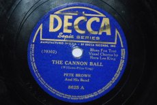 78B259 BROWN, PETE - THE CANNON BALL