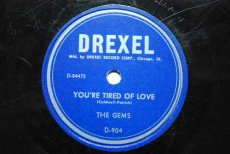 GEMS - YOU'RE TIRED OF LOVE