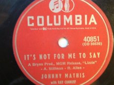 MATHIS, JOHNNY - IT'S NOT FOR ME TO SAY