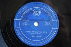 PRESLEY, ELVIS - TRYIN' TO GET TO YOU